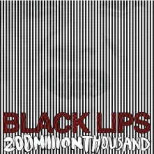 Black Lips, Vinyl 200 MILLION THOUSAND