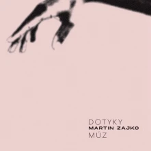 Martin Zajko, CD Dotyky múz