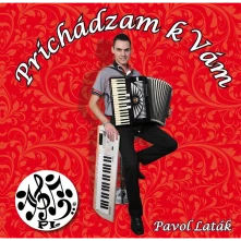 Pavol Laták, CD Prichádzam k Vám