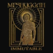 Meshuggah, CD Immutable - the Indelible Edition