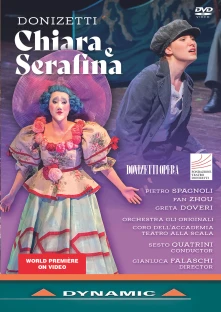 DVD Spagnoli, Pietro - Gaetano Donizetti: Chiara E Serafina