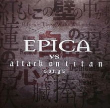 CD EPICA VS ATTACK ON TITAN SONGS
