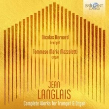 Nicolas Bernard and Tom, CD JEAN LANGLAIS: COMPLETE WORKS FOR TRUMPET & ORGAN