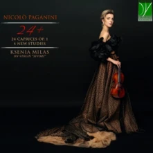 CD MILAS, KSENIA - PAGANINI: 24 PLUS (24 CAPRICES OP. 1, 4 NEW STUDIES)