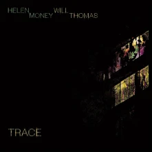Vinyl MONEY, HELEN & WILL THOMA - TRACE