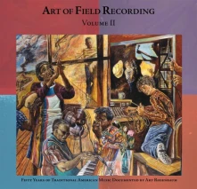 CD ART OF FIELD RECORDING VOLUME II