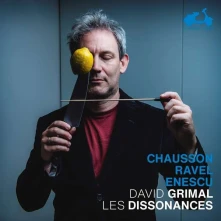 David Grimal & Les Dissonances, CD CHAUSSON/RAVEL/ENESCU