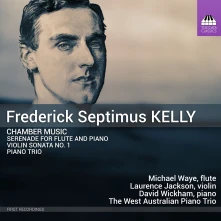 CD WAYE, MICHAEL / LAURENCE - FREDERICK SEPTIMUS KELLY: CHAMBER MUSIC