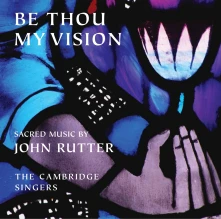 CD Rutter, J. - Be Thou My Vision