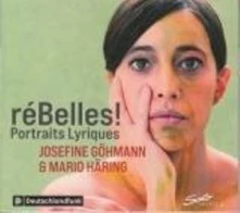 CD GOHMANN, JOSEFINE / MARIO - REBELLES! PORTRAITS LYRIQUES