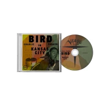Charlie Parker, CD Bird in Kansas City