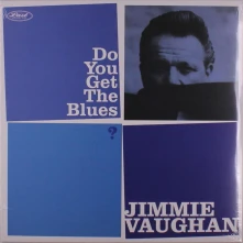 Vinyl DO YOU GET THE BLUES