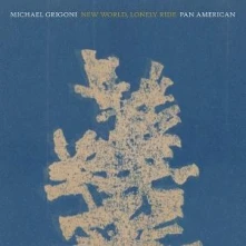 Pan American & Michael, Vinyl NEW WORLD, LONELY RIDE