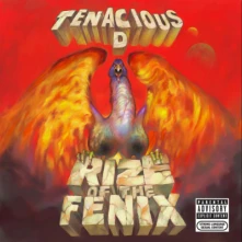 Tenacious D, CD Rize of the Fenix