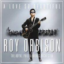 CD A LOVE SO BEAUTIFUL: ROY ORBISON & THE ROYAL PHILHARMONIC ORCHESTRA