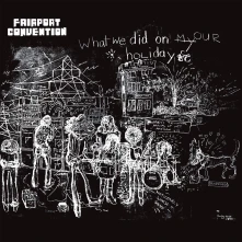 Fairport Convention, Vinyl WHAT WE DID ON OUR HOLIDAYS