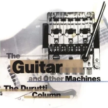 The Durutti Column, CD GUITAR AND OTHER MACHINES