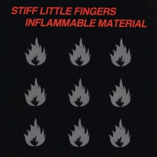 Stiff Little Fingers, Vinyl INFLAMMABLE MATERIAL