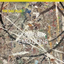 The Bad Plus, CD COMPLEX EMOTIONS