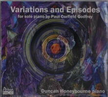 CD HONEYBOURNE, DUNCAN - VARIATIONS AND EPISODES FOR SOLO PIANO BY PAUL CORFIELD GODFREY