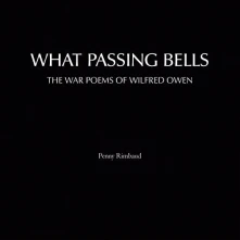 CD WHAT PASSING BELLS: THE WAR POEMS OF WILFRED OWEN