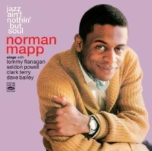CD MAPP, NORMAN - JAZZ AIN'T NOTHIN' BUT SOUL
