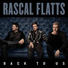 Rascal Flatts, CD BACK TO US/DELUXE