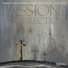 CD ESENVALDS: PASSION & RESURRECTION & OTHER CHORAL WORKS