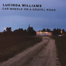 Lucinda Williams, Vinyl Car Wheels On A Gravel Road