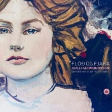 Gulli Gudmundsson, CD FLOD OG FJARA