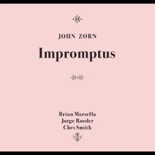 John Zorn, CD IMPROMPTUS