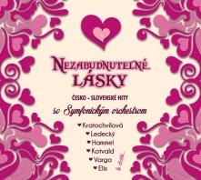 CD Nezabudnuteľné Lásky Česko - Slovenské Hity so Symfonickým Orchestrom