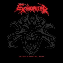 Exhorder, CD SLAUGHTER IN THE VATICAN/THE LAW