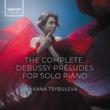 Anna Tsybuleva, CD THE COMPLETE DEBUSSY PRELUDES FOR SOLO PIANO