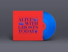 Vinyl ALIVE WITH GHOSTS TODAY