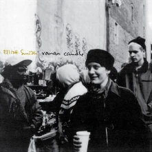 Elliott Smith, Vinyl Roman Candle
