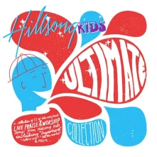Hillsong Kids, CD ULTIMATE COLLECTION.