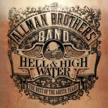 Allman Brothers Band, CD BEST OF THE ARISTA YEARS:HELL & HIGH WATER