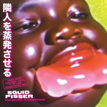 Squid Pisser, Vinyl 7-VAPORIZE A TADPOLE