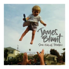 James Blunt, CD SOME KIND OF TROUBLE