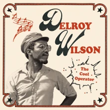 CD WILSON, DELROY - THE COOL OPERATOR
