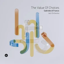 Gabriele di Franco, CD THE VALUE OF CHOICES
