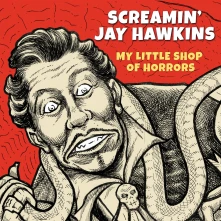 Screamin' Jay Hawkins, CD MY LITTLE SHOP OF HORRORS