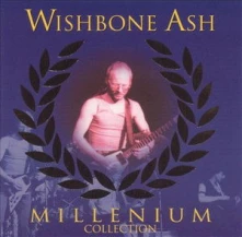 Wishbone Ash, CD MILLENNIUM COLLECTION