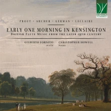 Gilberto Fornito, CD EARLY ONE MORNING IN KENSINGTON: BRITISH FLUTE MUSIC FROM THE LATER 19TH CENTURY