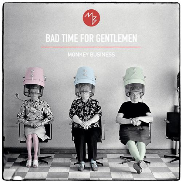 CD Monkey Business - BAD TIME FOR GENTLEMEN