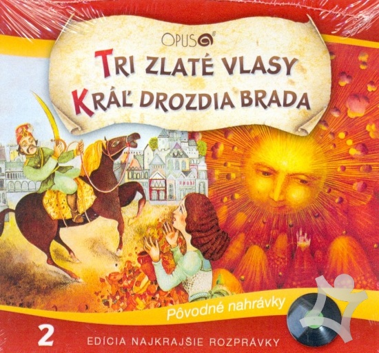 CD Najkrajšie rozprávky - TRI ZLATÉ VLASY / KRÁĽ DROZDIA BRADA