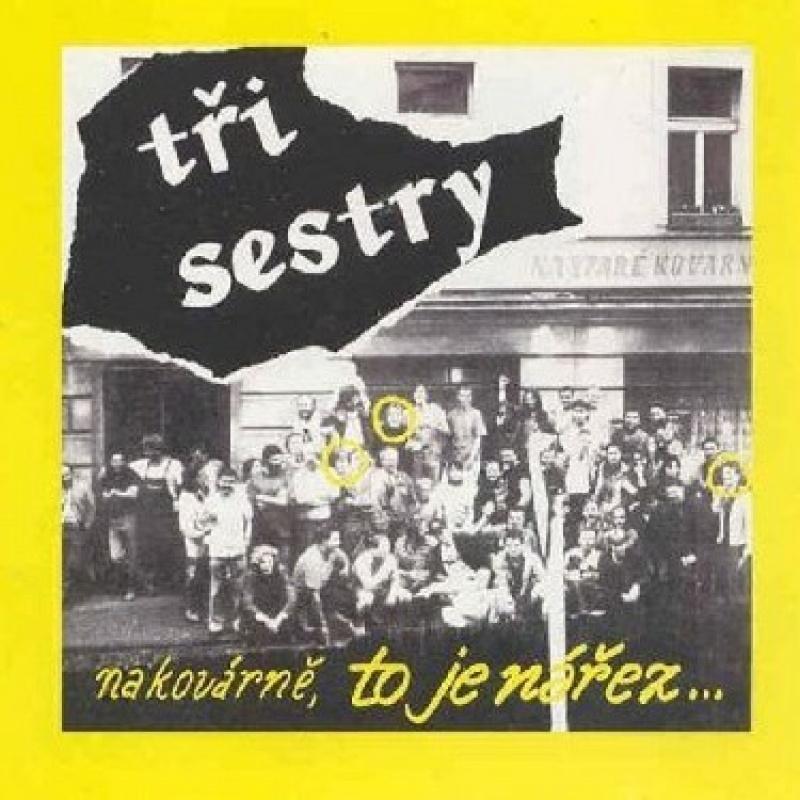 CD Tři Sestry - NA KOVARNE,TO JE NAREZ/REMA