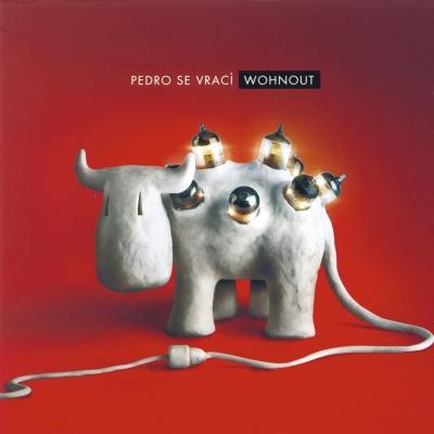CD Wohnout - PEDRO SE VRACI