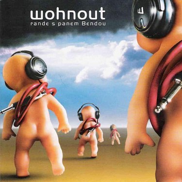 CD Wohnout - RANDE S PANEM BENDOU